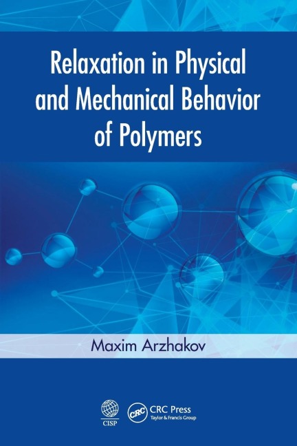 Relaxation in Physical and Mechanical Behavior of Polymers