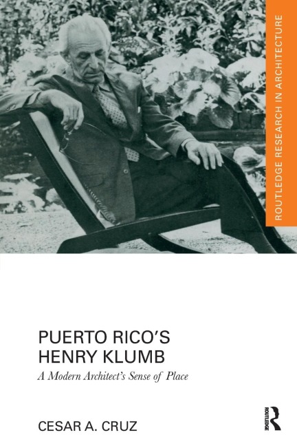 Puerto Rico's Henry Klumb: A Modern Architect's Sense of Place