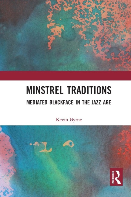 Minstrel Traditions: Mediated Blackface in the Jazz Age