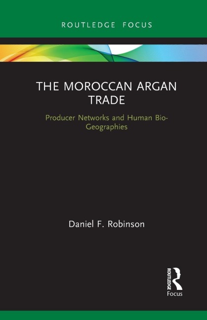 The Moroccan Argan Trade: Producer Networks and Human Bio-Geographies