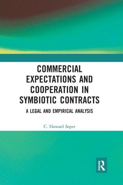 Commercial Expectations and Cooperation in Symbiotic Contracts: A Legal and Empirical Analysis
