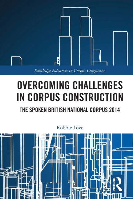 Overcoming Challenges in Corpus Construction: The Spoken British National Corpus 2014