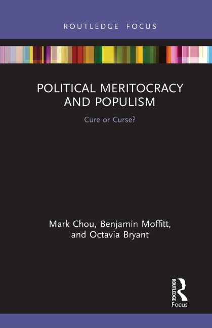 Political Meritocracy and Populism: Cure or Curse?