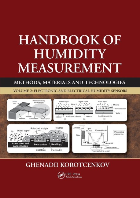 Handbook of Humidity Measurement, Volume 2: Electronic and Electrical Humidity Sensors