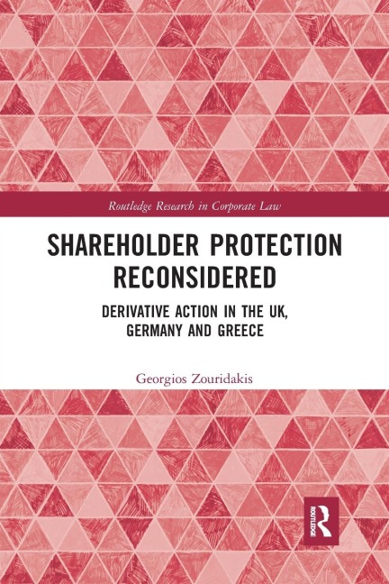 Shareholder Protection Reconsidered: Derivative Action in the UK, Germany and Greece