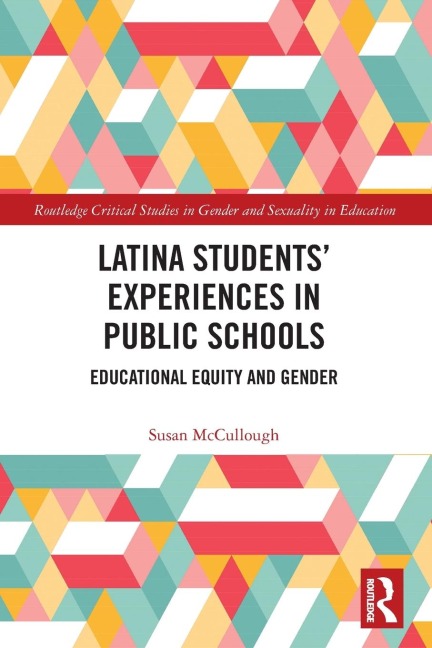 Latina Students' Experiences in Public Schools: Educational Equity and Gender