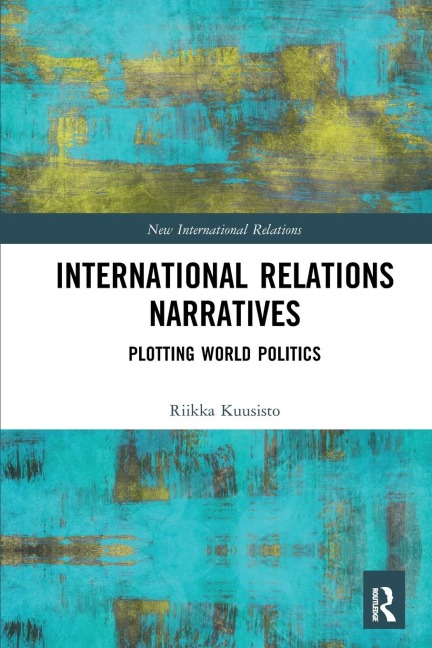 International Relations Narratives: Plotting World Politics