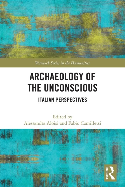 Archaeology of the Unconscious: Italian Perspectives
