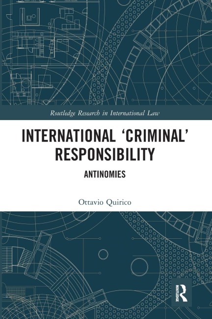 International 'Criminal' Responsibility: Antinomies