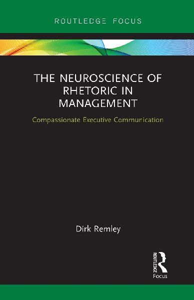 The Neuroscience of Rhetoric in Management: Compassionate Executive Communication