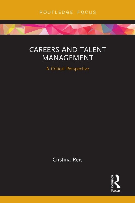 Careers and Talent Management: A Critical Perspective