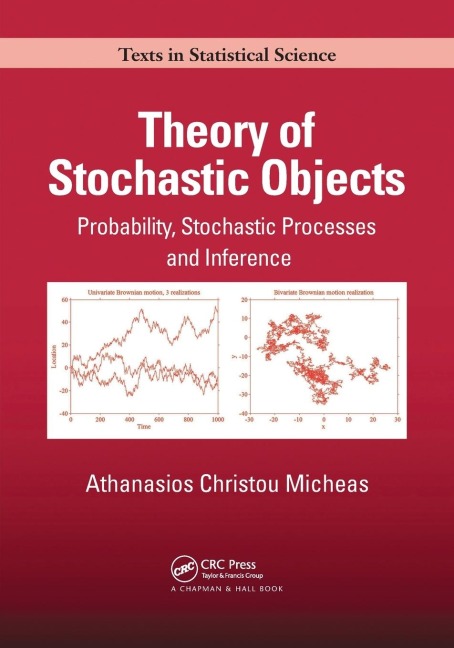 Theory of Stochastic Objects: Probability, Stochastic Processes and Inference