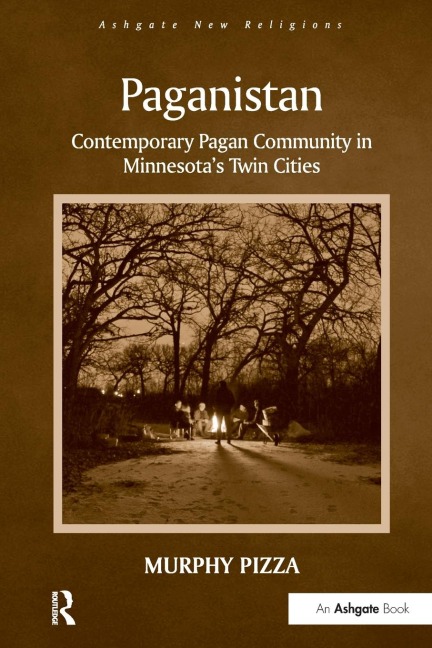 Paganistan: Contemporary Pagan Community in Minnesotas Twin Cities