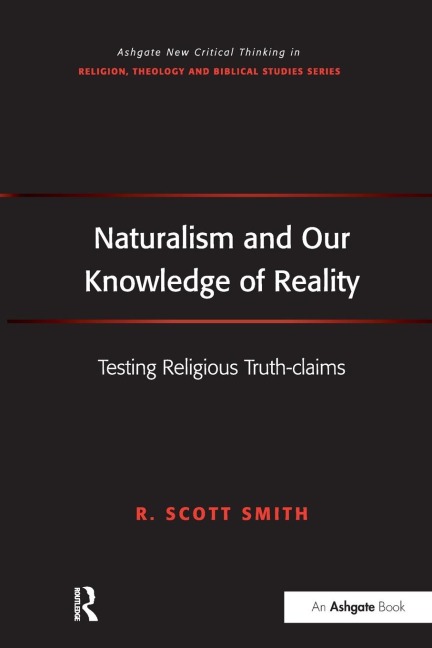 Naturalism and Our Knowledge of Reality: Testing Religious Truth-claims