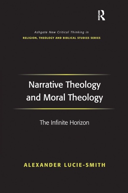 Narrative Theology and Moral Theology: The Infinite Horizon