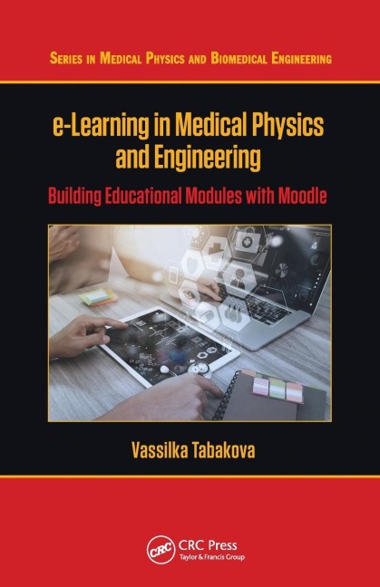 e-Learning in Medical Physics and Engineering: Building Educational Modules with Moodle