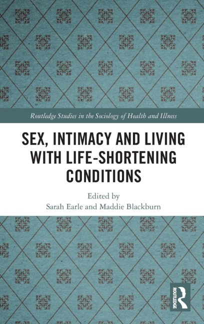 Sex, Intimacy and Living with Life-shortening Conditions