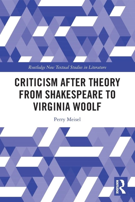 Criticism After Theory from Shakespeare to Virginia Woolf