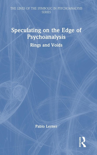 Speculating on the Edge of Psychoanalysis: Rings and Voids