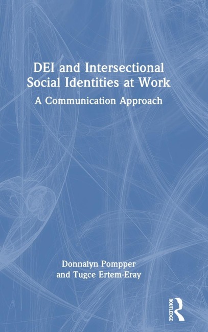 DEI and Intersectional Social Identities at Work: A Communication Approach