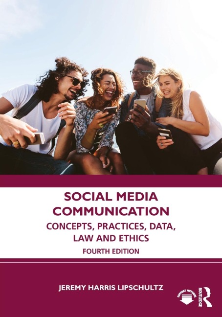 Social Media Communication: Concepts, Practices, Data, Law and Ethics