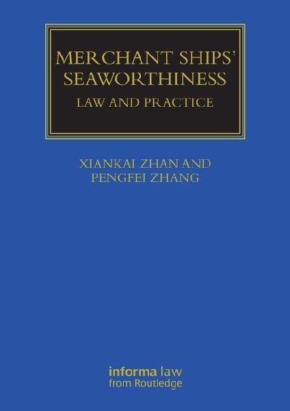 Merchant Ships' Seaworthiness: Law and Practice