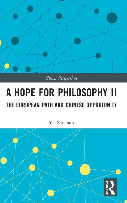 A Hope for Philosophy II: The European Path and Chinese Opportunity