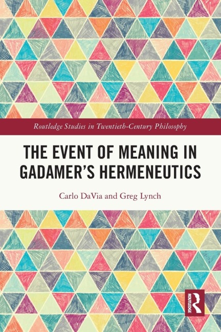 The Event of Meaning in Gadamers Hermeneutics