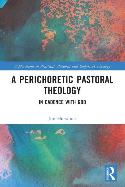 A Perichoretic Pastoral Theology: In Cadence with God