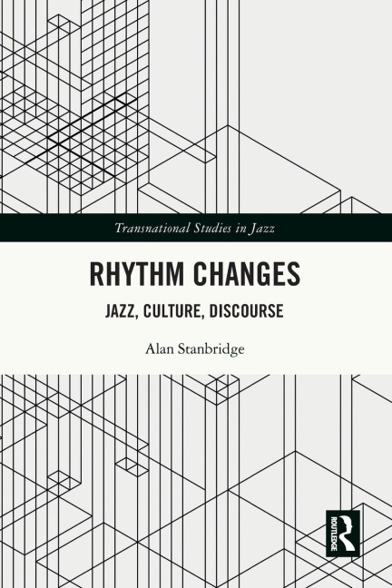Rhythm Changes: Jazz, Culture, Discourse
