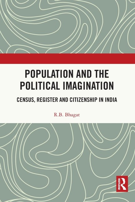 Population and the Political Imagination: Census, Register and Citizenship in India