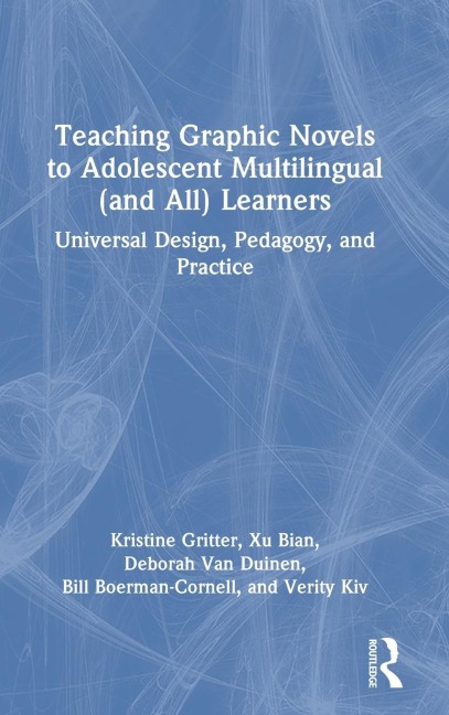 Teaching Graphic Novels to Adolescent Multilingual (and All) Learners: Universal Design, Pedagogy, and Practice