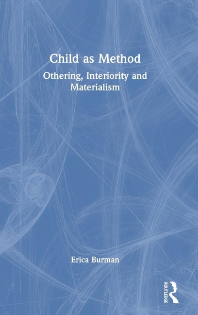 Child as Method: Othering, Interiority and Materialism