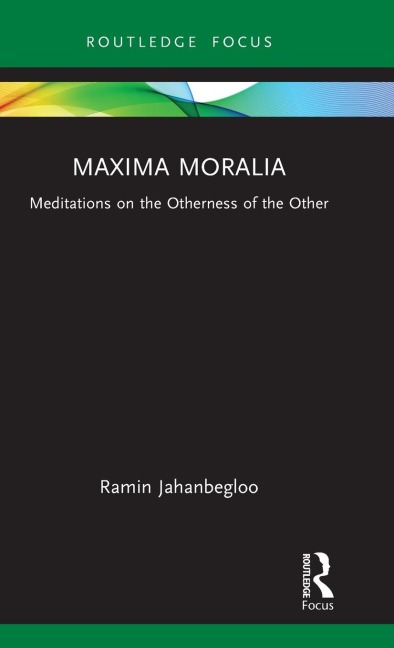 Maxima Moralia: Meditations on the Otherness of the Other