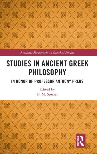 Studies in Ancient Greek Philosophy: In Honor of Professor Anthony Preus