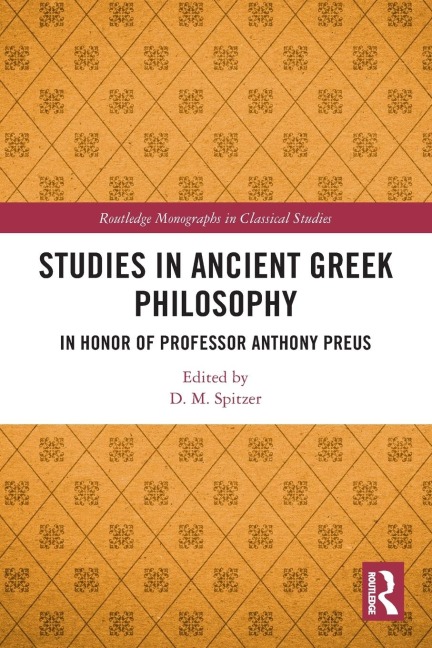 Studies in Ancient Greek Philosophy: In Honor of Professor Anthony Preus