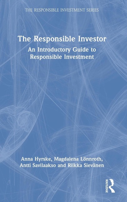 The Responsible Investor: An Introductory Guide to Responsible Investment