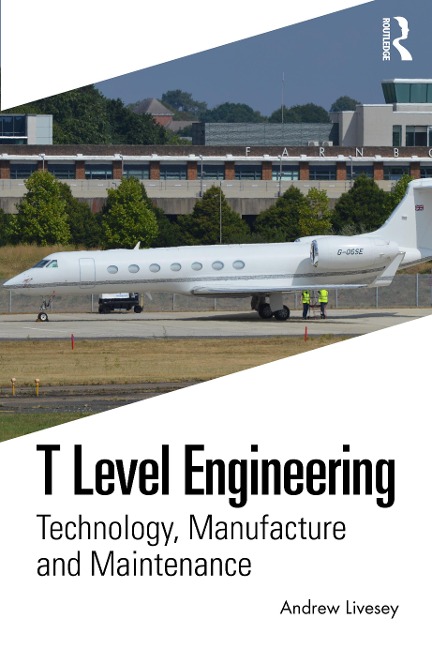 T Level Engineering: Technology, Manufacture and Maintenance