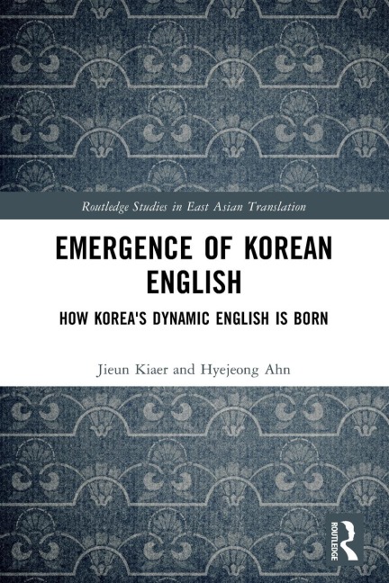 Emergence of Korean English: How Korea's Dynamic English is Born