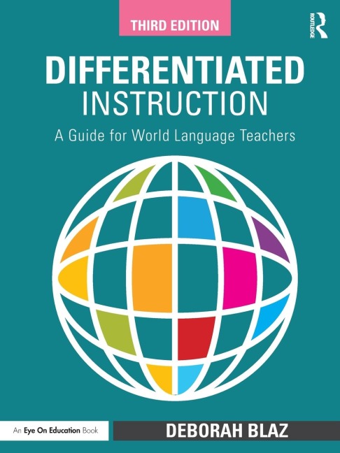 Differentiated Instruction: A Guide for World Language Teachers