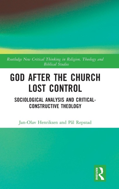 God After the Church Lost Control: Sociological Analysis and Critical-Constructive Theology