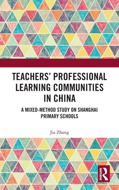 Teachers' Professional Learning Communities in China: A Mixed-Method Study on Shanghai Primary Schools