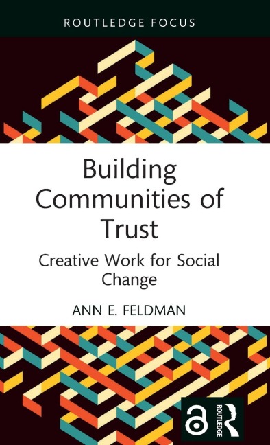 Building Communities of Trust: Creative Work for Social Change