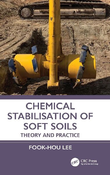 Chemical Stabilisation of Soft Soils: Theory and Practice