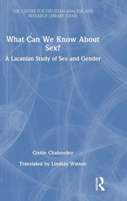 What Can We Know about Sex? A Lacanian Study of Sex and Gender