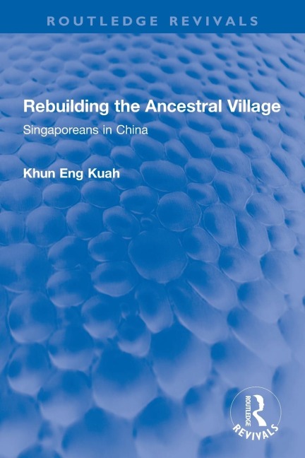 Rebuilding the Ancestral Village: Singaporeans in China