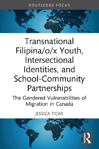 Transnational Filipina/o/x Youth, Intersectional Identities, and School-Community Partnerships: The Gendered Vulnerabilities of Migration in Canada