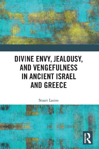 Divine Envy, Jealousy, and Vengefulness in Ancient Israel and Greece