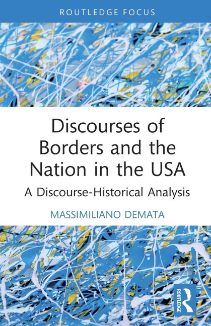 Discourses of Borders and the Nation in the USA: A Discourse-Historical Analysis