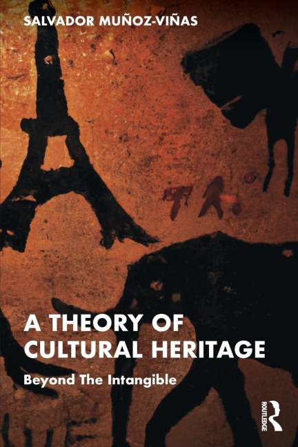 A Theory of Cultural Heritage: Beyond The Intangible